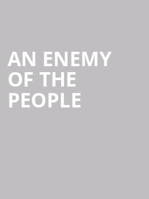 An Enemy of the People at Duke of Yorks Theatre